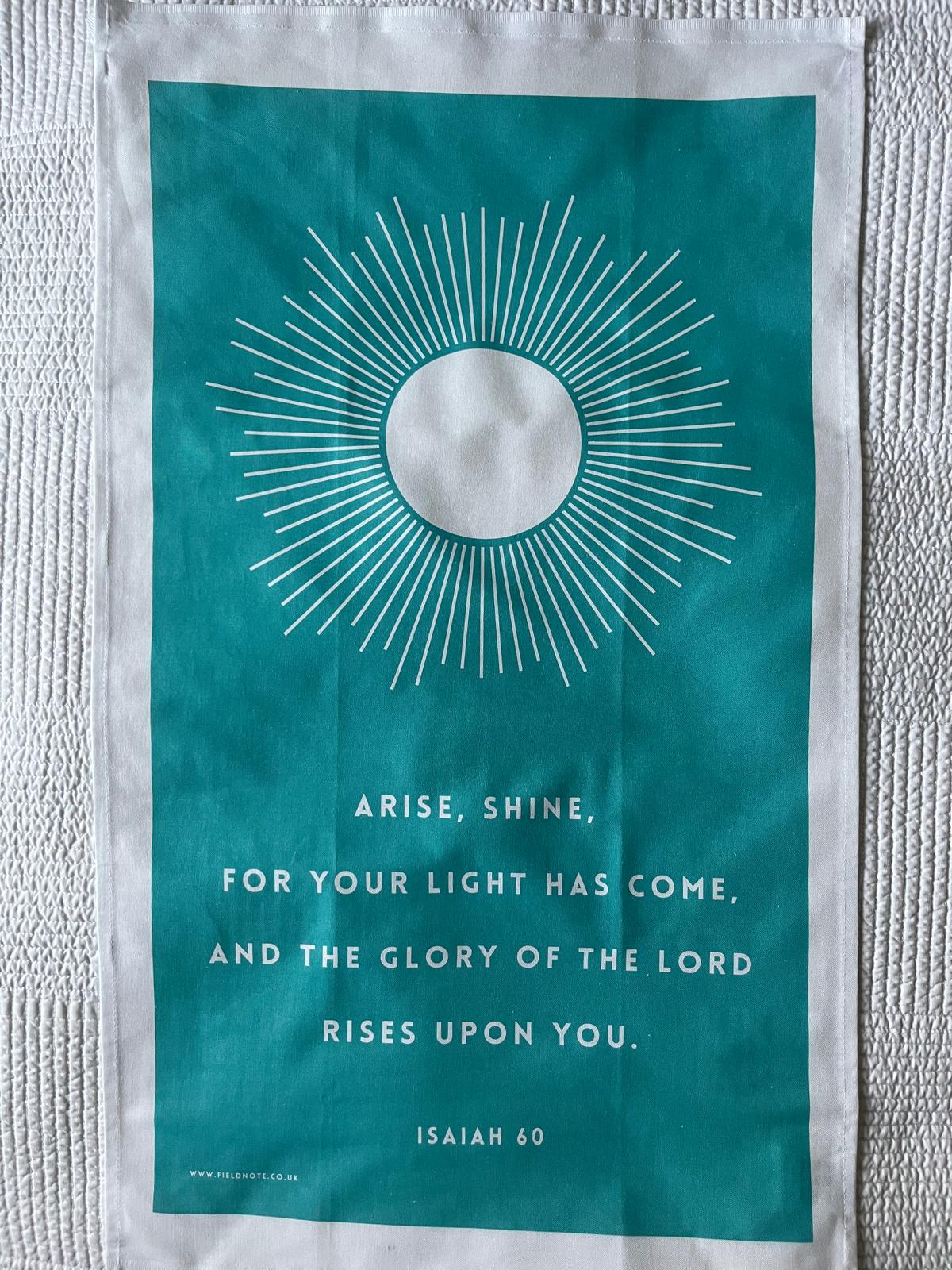 Arise, Shine Isaiah 60 Tea Towel