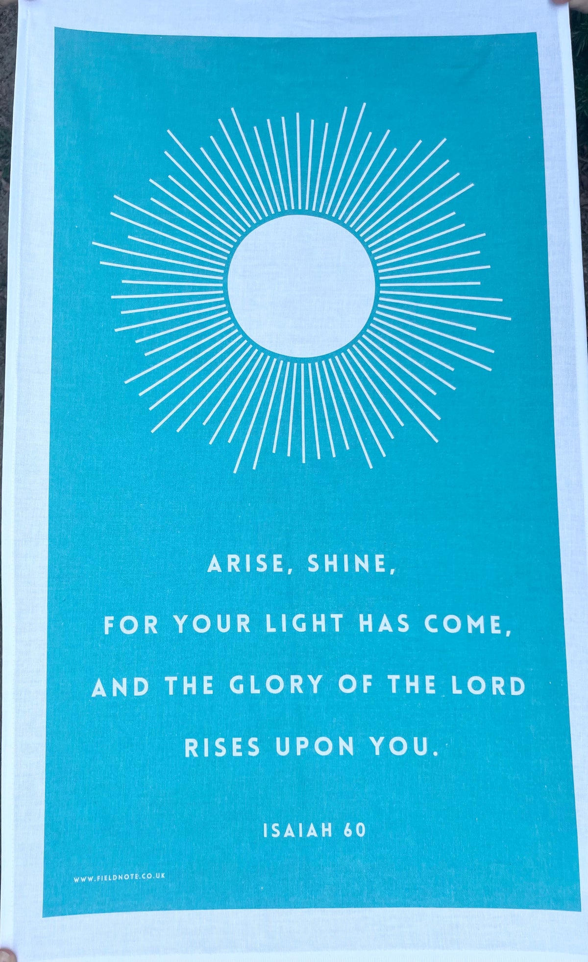 Arise, Shine Isaiah 60 Tea Towel